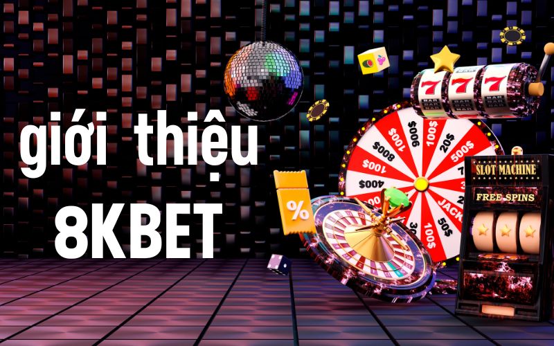 gioi-thieu-8kbet